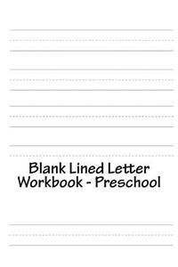 Blank Lined Letter Workbook - Preschool