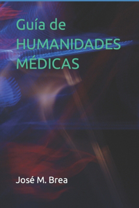 Guía de HUMANIDADES MÉDICAS