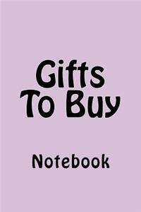 Gifts To Buy