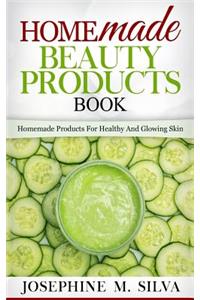 Homemade Beauty Products Book: Homemade Products for Healthy and Glowing Skin