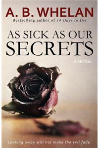 As Sick as Our Secrets