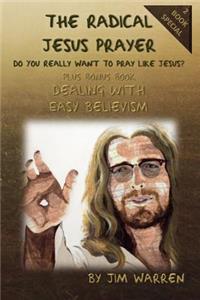 Radical Jesus Prayer