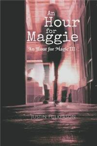 An Hour for Maggie