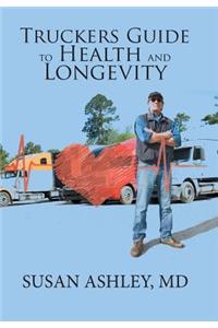 Truckers Guide to Health and Longevity