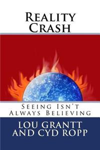 Reality Crash: Seeing Isn't Always Believing