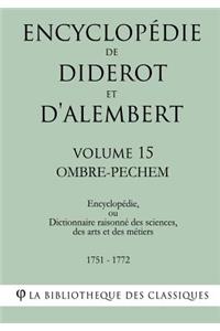 Encyclopédie de Diderot et d'Alembert - Volume 15 - OMBRE-PECHEM