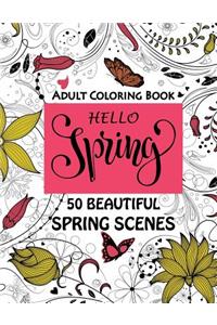 Hello Spring-Beautiful Spring Scenes- Adult Coloring Book