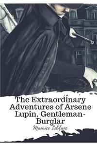 Extraordinary Adventures of Arsene Lupin, Gentleman-Burglar