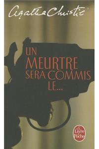 Un Meurtre Sera Commis Le...