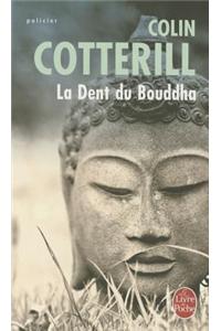 La Dent Du Bouddha