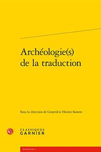 Archeologie(s) de la Traduction