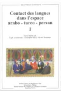 Contact Des Langues Dans l'Espace Arabo - Turco - Persan I