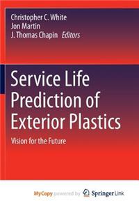 Service Life Prediction of Exterior Plastics