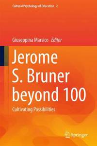 Jerome S. Bruner Beyond 100