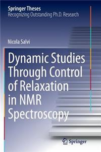 Dynamic Studies Through Control of Relaxation in NMR Spectroscopy