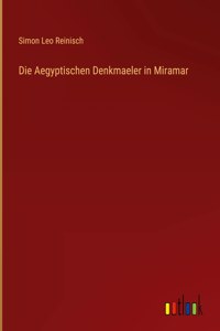 Aegyptischen Denkmaeler in Miramar