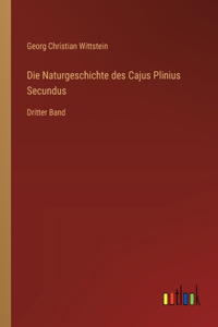 Naturgeschichte des Cajus Plinius Secundus