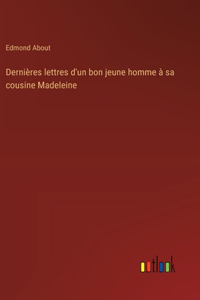 Dernières lettres d'un bon jeune homme à sa cousine Madeleine