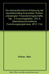 Die Bankaufsichtliche Erfassung Der Liquiditatsmassig-Finanziellen Risiken Unbedingter Finanztermingeschafte