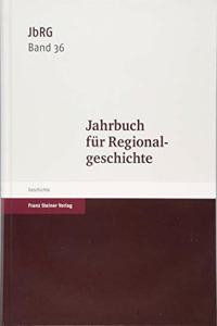 Jahrbuch Fur Regionalgeschichte 36 (2018)