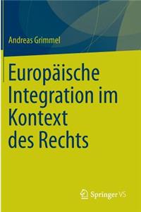 Europäische Integration Im Kontext Des Rechts