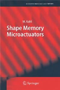 Shape Memory Microactuators