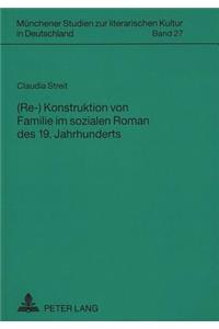 (Re-)Konstruktion Von Familie Im Sozialen Roman Des 19. Jahrhunderts