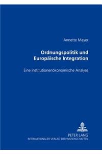 Ordnungspolitik Und Europaeische Integration