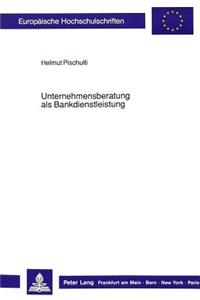 Unternehmensberatung ALS Bankdienstleistung
