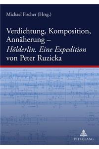 Verdichtung, Komposition, Annaeherung-- «Hoelderlin. Eine Expedition» Von Peter Ruzicka