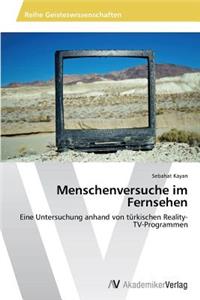 Menschenversuche im Fernsehen
