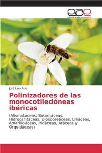 Polinizadores de las monocotiledóneas ibéricas