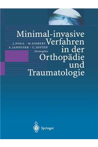 Minimal-Invasive Verfahren in Der Orthopädie Und Traumatologie