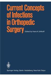 Current Concepts of Infections in Orthopedic Surgery