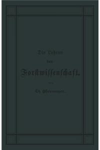Die Lehren der Forstwissenschaft