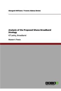 Analysis of the Proposed Ghana Broadband Strategy