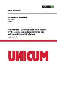 Jenseitsreise - Zur Adaptation eines antiken Mythologems in den Eneasromanen des volkssprachlichen Mittelalters