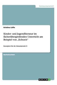 Kinder- und Jugendliteratur im fächerübergreifenden Unterricht am Beispiel von 