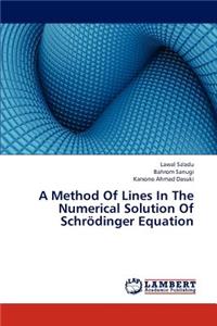 A Method of Lines in the Numerical Solution of Schrodinger Equation