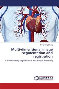 Multi-Dimensional Image Segmentation and Registration
