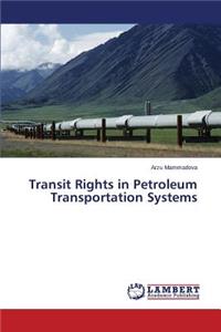 Transit Rights in Petroleum Transportation Systems