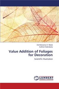 Value Addition of Foliages for Decoration