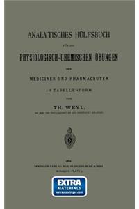 Analytisches Hülfsbuch Für Die Physiologisch-Chemischen Übungen Der Mediciner Und Pharmaceuten in Tabellenform