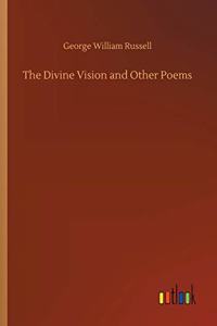 The Divine Vision and Other Poems