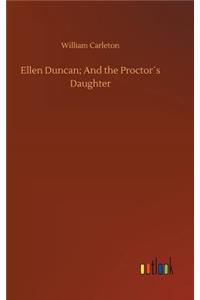 Ellen Duncan; And the Proctor´s Daughter