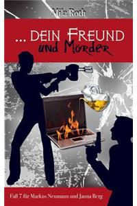... dein Freund und Mörder