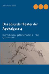 Das absurde Theater der Apokalypse 4