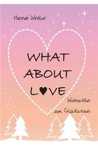 What About Love