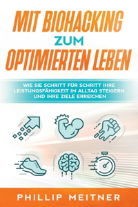 Mit Biohacking zum optimierten Leben
