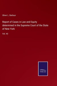 Report of Cases in Law and Equity determined in the Supreme Court of the State of New York